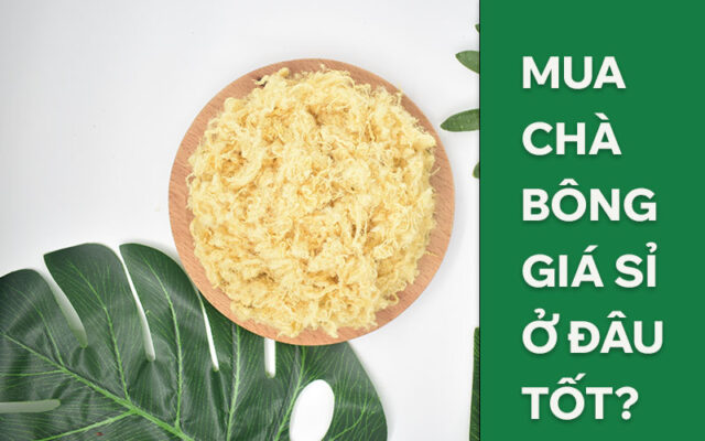 Chà bông giá sỉ ở đâu uy tín, chất lượng?