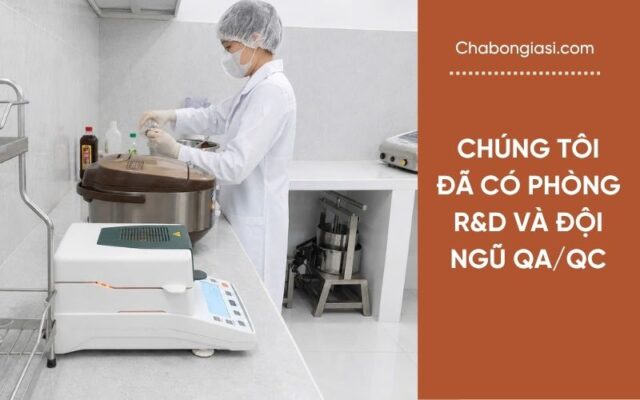Chabonggiasi đã có phòng R&D và đội ngũ QA/QC